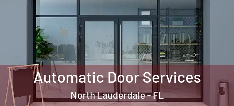  Automatic Door Services North Lauderdale - FL