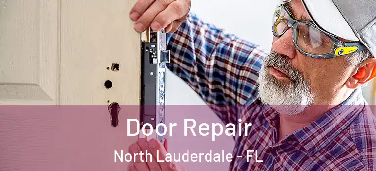  Door Repair North Lauderdale - FL