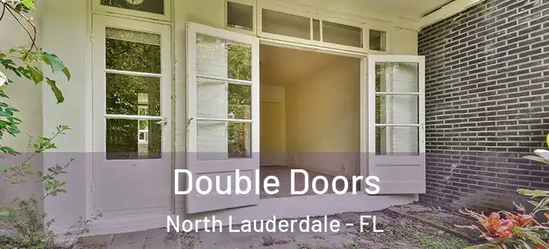  Double Doors North Lauderdale - FL