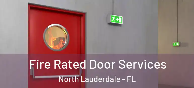  Fire Rated Door Services North Lauderdale - FL