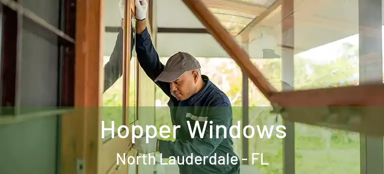  Hopper Windows North Lauderdale - FL
