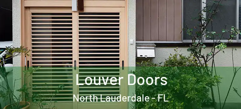  Louver Doors North Lauderdale - FL