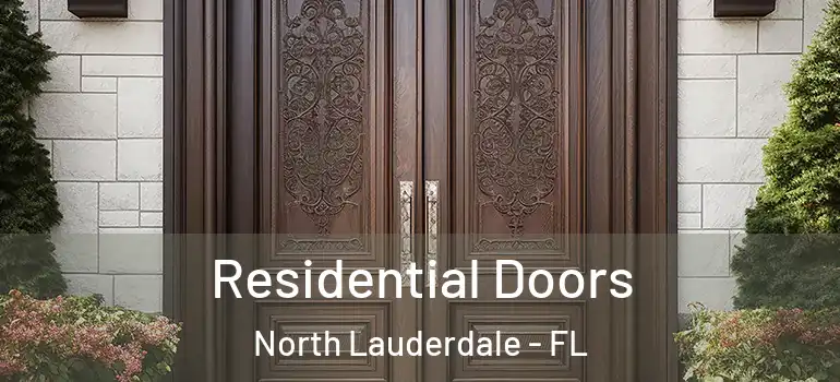  Residential Doors North Lauderdale - FL