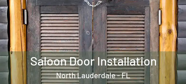  Saloon Door Installation North Lauderdale - FL
