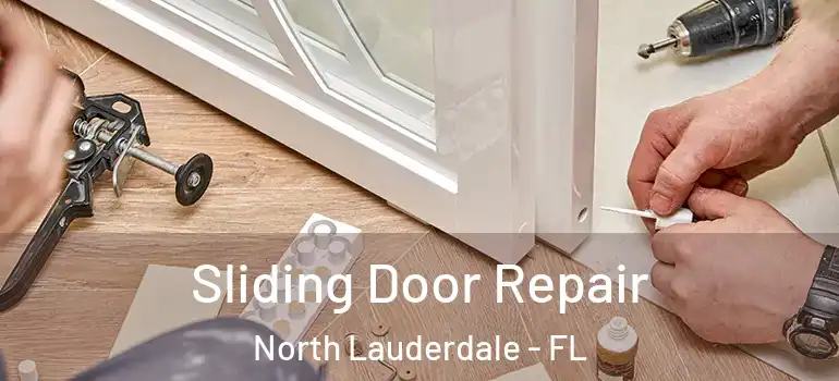  Sliding Door Repair North Lauderdale - FL