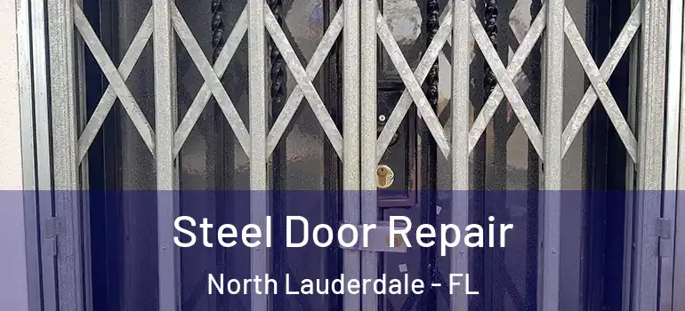  Steel Door Repair North Lauderdale - FL