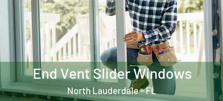  End Vent Slider Windows North Lauderdale - FL